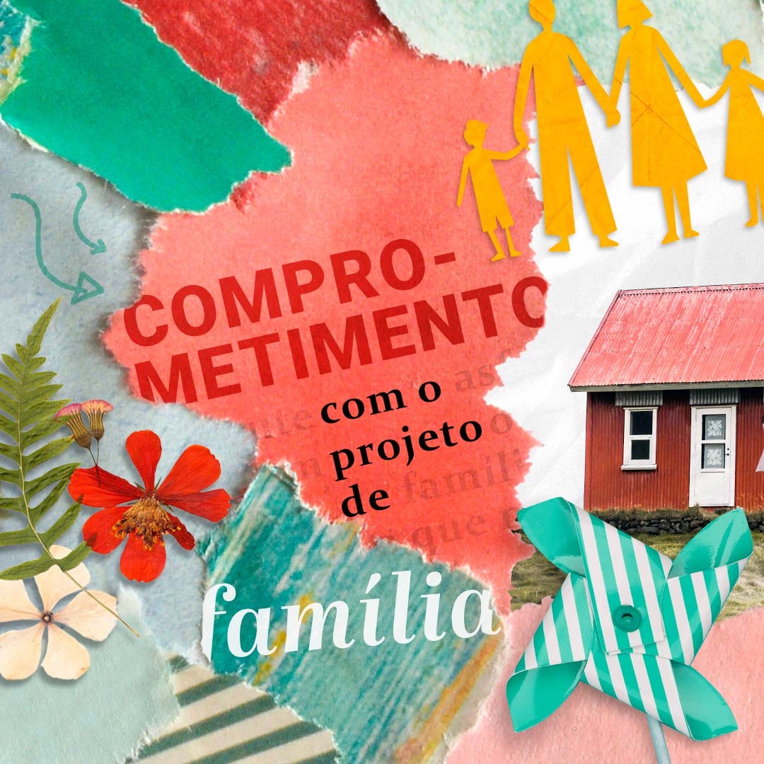 Compromentimento com o projeto de família